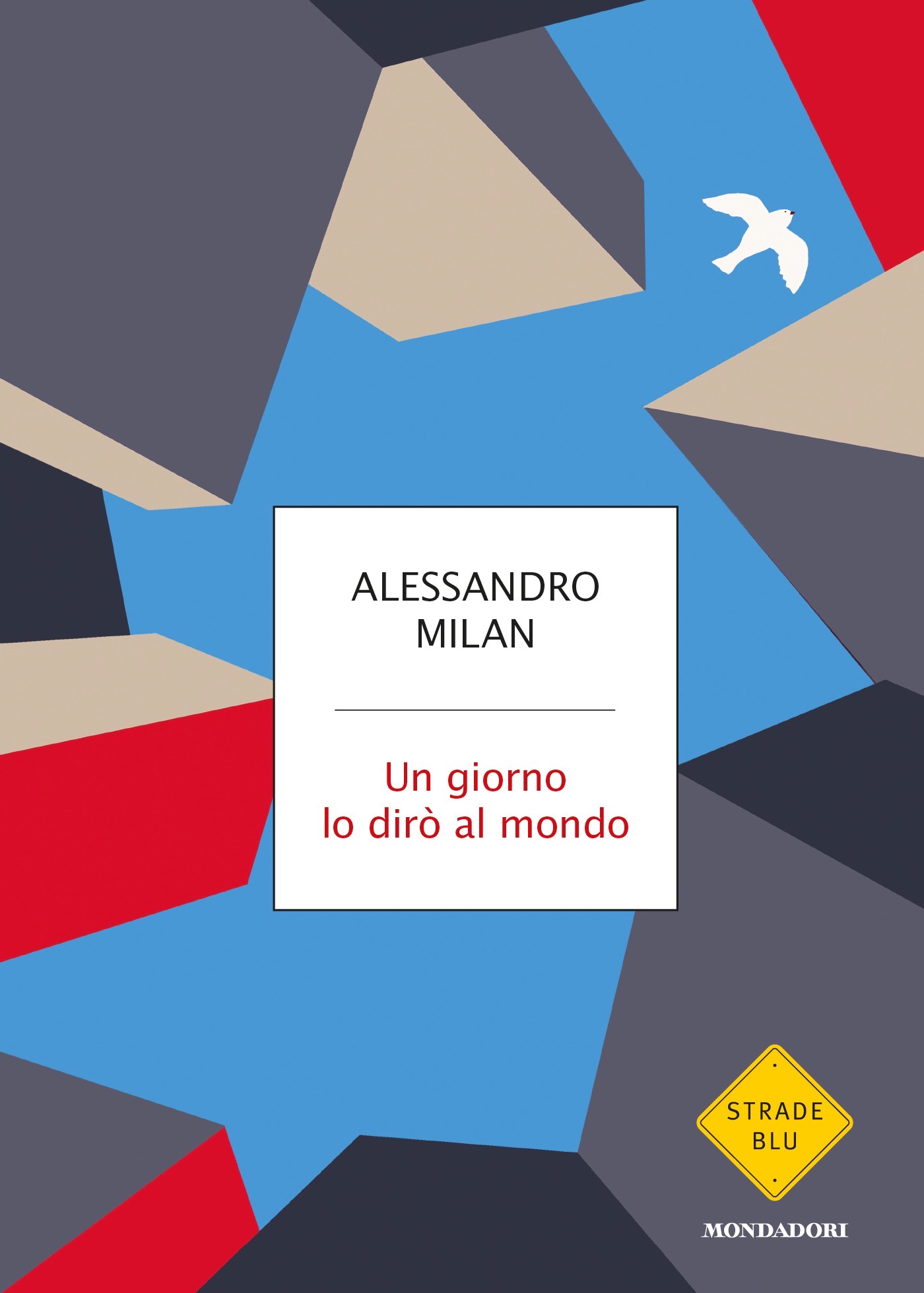 Copertina libro Alessandro Milan Un giorno lo dirò al mondo